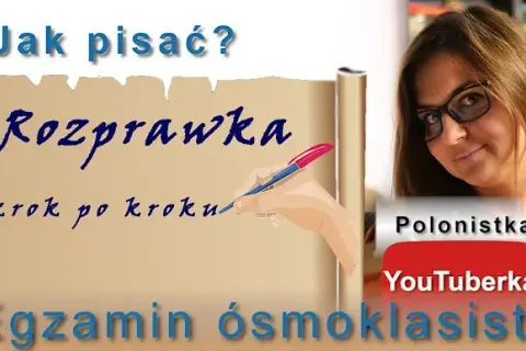 Jak napisać rozprawkę? Kompletny poradnik krok po kroku