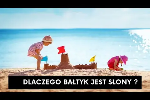 Dlaczego Bałtyk jest słony? Odkryj zaskakujące przyczyny salinity