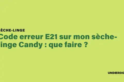 Sèche-linge Candy affiche le code erreur E21. Que faire pour résoudre ce problème ?