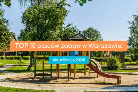 Place zabaw otwarte? Sprawdź, zanim wyjdziesz z dzieckiem!