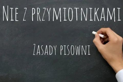 Jak się pisze nie z przymiotnikami? Poznaj zasady i unikaj błędów