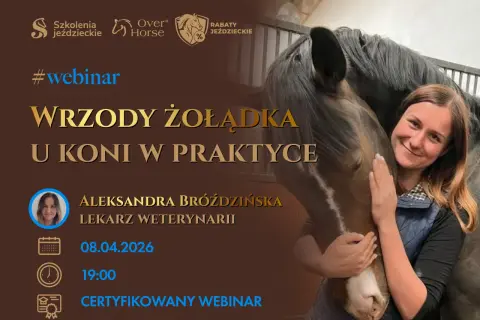 Webinar o wrzodach żołądka u koni. Aleksandra Bróżdzińska, lek. wet. Zapraszamy do **equestro centrum szkolenia jeździeckiego**.