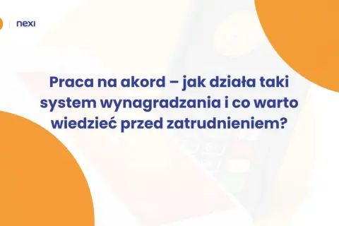Praca na akord – jak działa taki system wynagradzania? Dowiedz się, co warto wiedzieć przed zatrudnieniem.