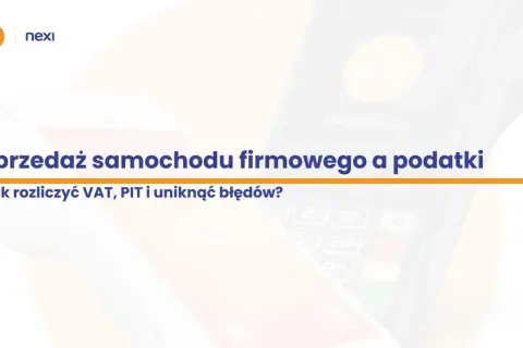 Dwa terminale płatnicze i tekst "Sprzedaż samochodu firmowego a podatki".