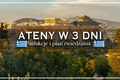 Akropol w Atenach, z Partenonem w tle. Napis "Ateny w 3 dni: atrakcje i plan zwiedzania" sugeruje, co zobaczyć w stolicy Grecji.