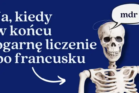 Jak poprawnie liczyć po francusku - zasady wymowy i przykłady