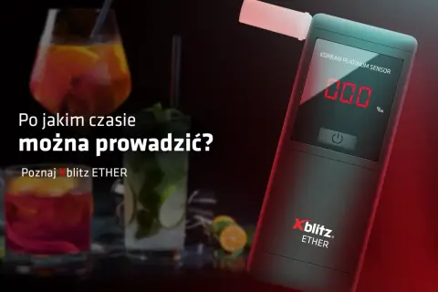 Po jakim czasie można prowadzić? Alkomat xblitz ETHER pokaże Ci wynik. Zadbaj o bezpieczeństwo.
