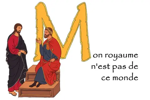 Jésus parle à un roi couronné, lui disant : "mon royaume n'est pas de ce monde".