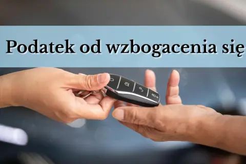 Przekazanie kluczyków do auta. Czy to początek wzbogacenia, czy może nowy podatek od wzbogacenia?