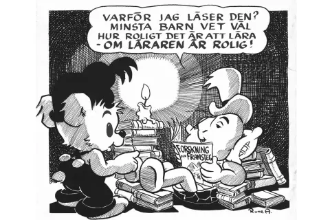 Två tecknade figurer sitter bland böcker. En läser "Forskning och framsteg". Texten lyder: "Varför jag läser den? Minsta barn vet väl hur roligt det är att lära - om läraren är rolig!" Bara ben syns.