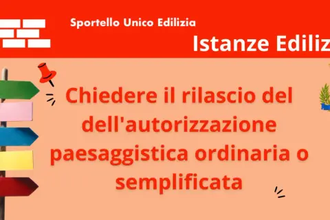 Segnaletica colorata indica come richiedere autorizzazioni edilizie, inclusa la paesaggistica semplificata.