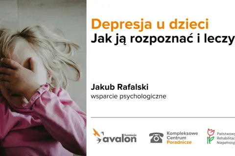 Smutne dziecko z ręką na czole. Jak wspierać dziecko z depresją? Poradnik Jakuba Rafalskiego.