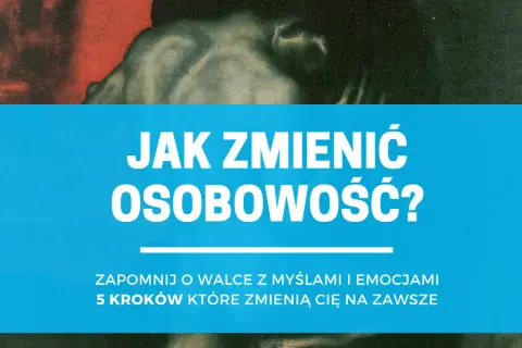 Jak zmienić osobowość? Psychologia i praktyczne kroki do zmiany