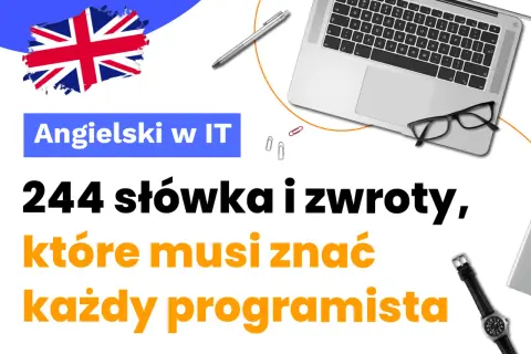 Angielski w IT: 244 słówka i zwroty, które musi znać każdy programista. Laptop, okulary i długopis sugerują pracę programisty.