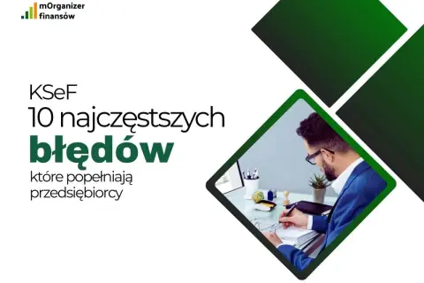 Mężczyzna w okularach pisze w notatniku przy biurku. Tekst: KSeF 10 najczęstszych błędów.