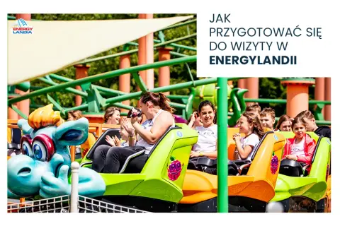 Godziny otwarcia Energylandii: Jak zaplanować idealną wizytę?