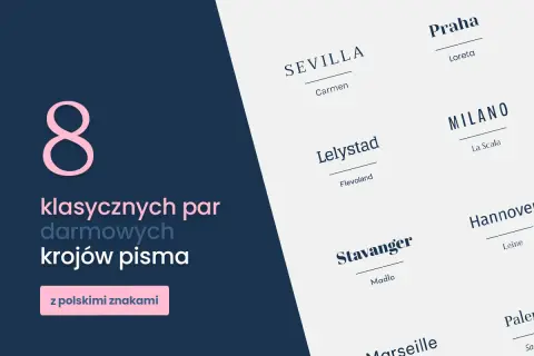 8 klasycznych par darmowych krojów pisma z polskimi znakami.