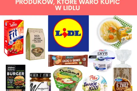 Co warto kupić w Lidlu: najlepsze zdrowe produkty za rozsądne ceny