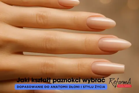 Eleganckie stylizacje paznokci w odcieniu nude. Dowiedz się, jaki kształt paznokci wybrać, dopasowując go do anatomii dłoni i stylu życia.
