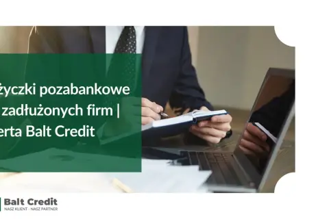 Kto udziela pożyczki dla zadłużonych? Sprawdź elastyczne oferty