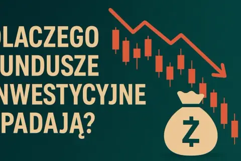 Dlaczego fundusze inwestycyjne spadają? Odkryj przyczyny i skutki