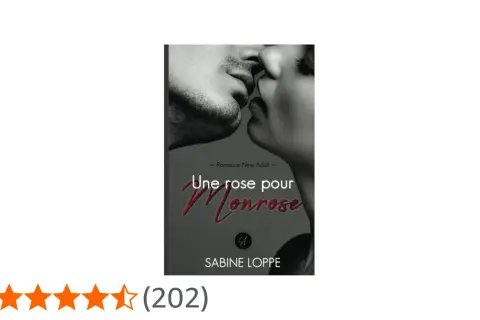 Couverture d'un roman d'amour moderne adulte, "Une rose pour Monrose", avec un couple s'embrassant.