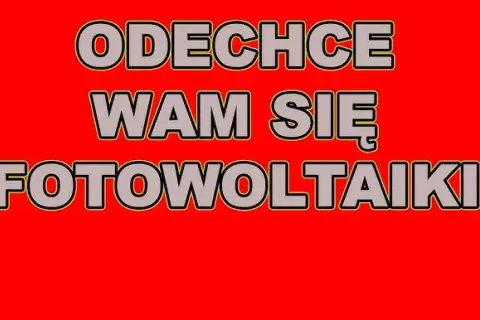 Dlaczego fotowoltaika się nie opłaca? Odkryj ukryte koszty i ryzyka