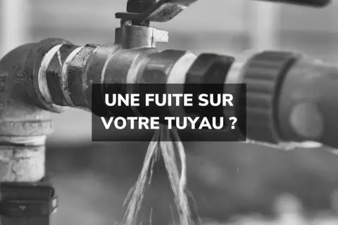 Une fuite sur votre tuyau ? L'eau s'échappe, il est temps d'agir pour stop fuite eau.