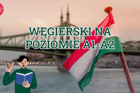 Nauka węgierskiego na poziomie A1-A2. Flaga Węgier i most na tle miasta.