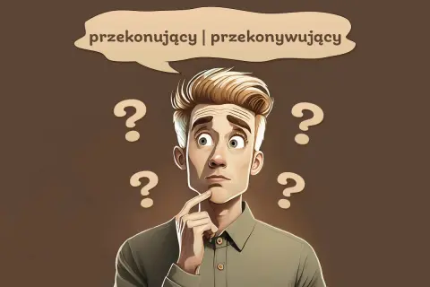 Zastanawia się, czy jego argument jest przekonujący, czy przekonywujący. Wokół niego unoszą się znaki zapytania.