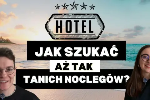 Jak szukać tanich noclegów za granicą i nie przepłacać za podróż