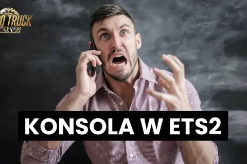 Jak włączyć konsolę w ETS2 i zyskać pełną kontrolę nad grą