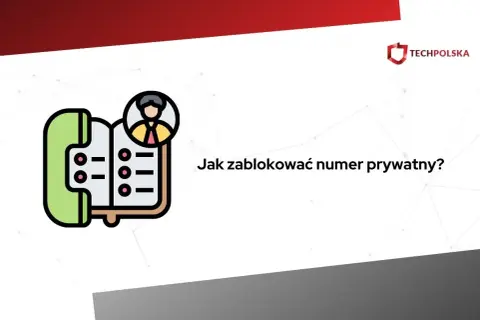 Ikona telefonu i książki adresowej z pytaniem "Jak zablokować numer prywatny?".