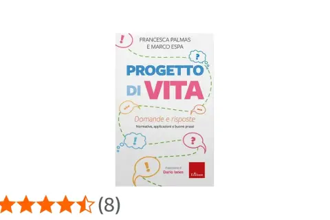 Copertina libro "Progetto di Vita" di Palmos e Espa. Un testo che esplora il progetto individuale, con domande e risposte, normative e buone prassi, ispirato dalla legge 328 del 2000.