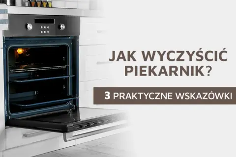 Jak domyć piekarnik: skuteczne metody na usunięcie trudnych zabrudzeń
