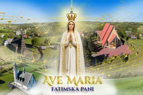 Matka Boża Fatimska w koronie, otoczona nutami i krajobrazem z kościołami. Tekst "AVE MARIA FATIMSKA PANI" podkreśla jej obecność.