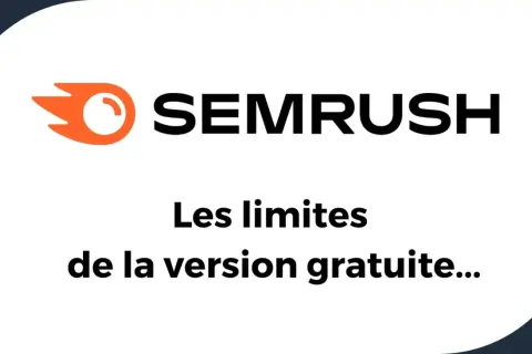 Le logo Semrush et le texte "Les limites de la version gratuite..." pour découvrir les contraintes du semrush gratuit.