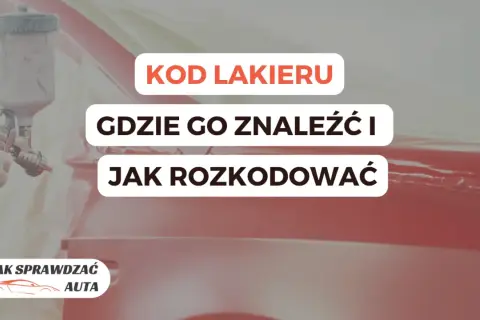 Kod lakieru: gdzie go znaleźć i jak rozkodować. Pistolet lakierniczy w akcji, przygotowanie do malowania auta.