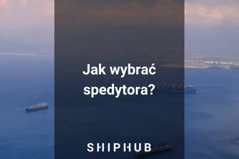 Spedytor: Jak wybrać najlepszego? Kluczowe kryteria i błędy.