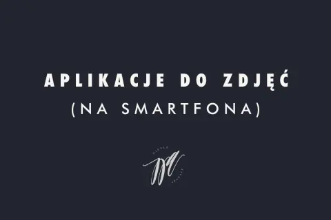 Aplikacje do zdjęć na smartfona. Stylowe logo z napisem "Niezłe aparaty" poniżej.