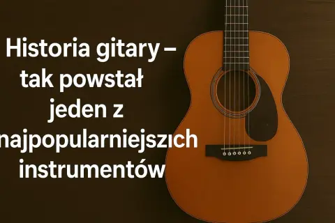 Historia gitary - tak powstał jeden z najpopularniejszych instrumentów. Kto wynalazł gitarę?
