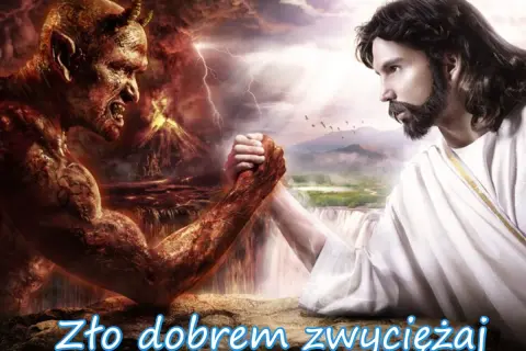 Jezus i diabeł siłują się na ręce. W tle wulkan i wodospad. Przesłanie: zło dobrem zwyciężaj.