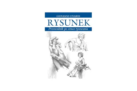 Okładka książki "Rysunek" Giovanniego Civardiego. Widoczne szkice dłoni, siedzącej kobiety i dziewczynki z zabawkami.