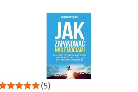 Książka "Jak zapanować nad emocjami" Richarda Rokickiego to praktyczny przewodnik po inteligencji emocjonalnej. Pomaga w panowaniu nad emocjami, terapii lęku i budowaniu pewności siebie.