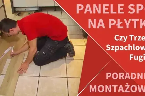 Panele na płytkach: Czy to możliwe? Poradnik krok po kroku Iwo Zieliński