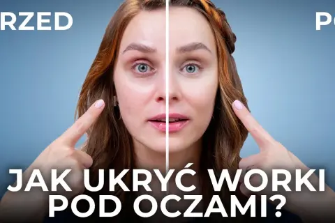Jak ukryć worki pod oczami makijażem i odzyskać świeży wygląd