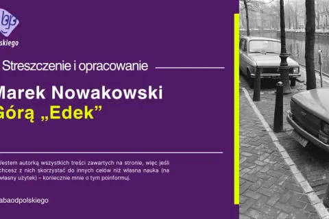 Czarno-białe zdjęcie dwóch samochodów zaparkowanych przy kanale, z tekstem "Marek Nowakowski Góra „Edek”" na fioletowym tle.