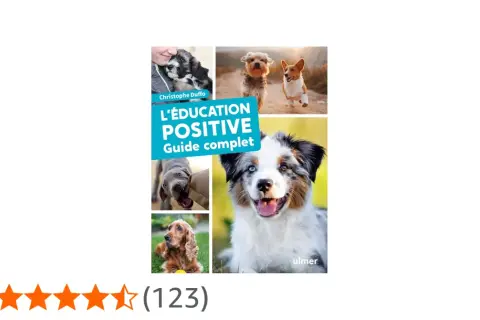 Guide "L'Éducation Positive" pour savoir comment rendre son chien heureux. Il présente plusieurs chiens joyeux et actifs.