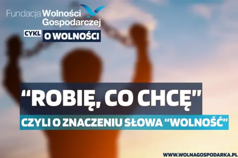 Czym może być wolność dla człowieka? Znaczenie i aspekty