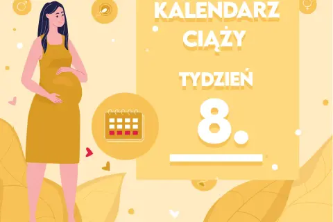 Kobieta w żółtej sukience, w 8 tygodniu ciąży, trzyma dłoń na brzuchu. Obok kalendarz i napis "8. tydzień ciąży".